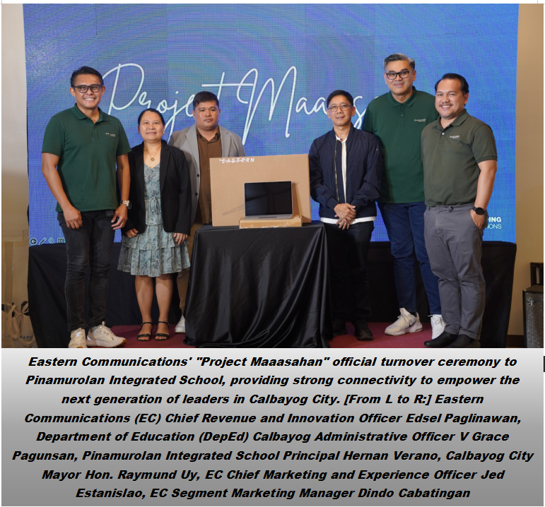 TELCO EASTERN COMMUNICATIONS LAUNCHES IN CALBAYOG CITY, SAMAR: Calbayog Expansion marks Eastern’s entryway into the Samar province.